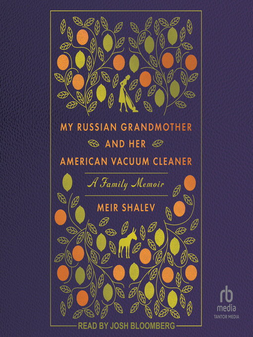 Title details for My Russian Grandmother and Her American Vacuum Cleaner by Meir Shalev - Available